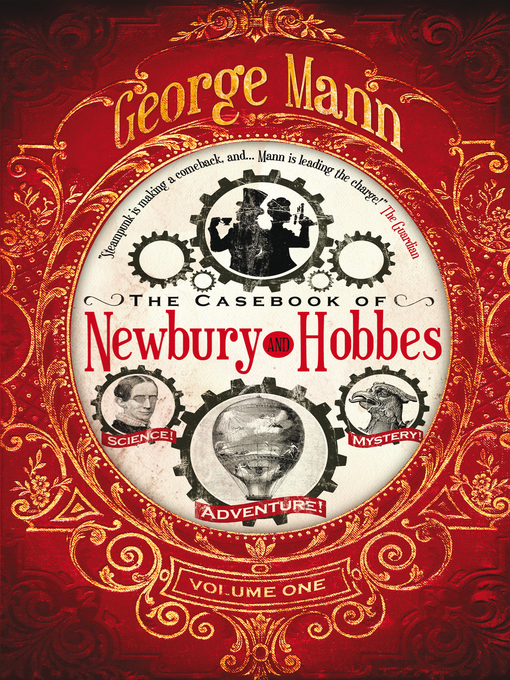 Title details for The Casebook of Newbury & Hobbes by George Mann - Available